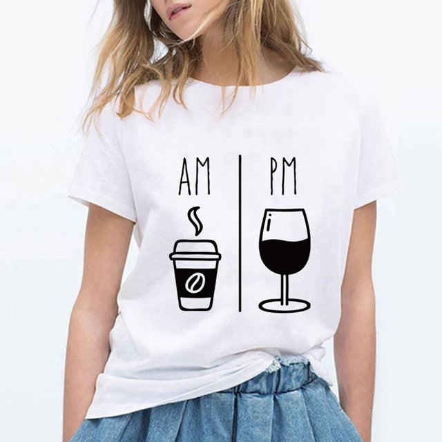 High Quality Fashion AM Coffee PM Red Wine Printing T Shirts Women Fashion Harajuku Trendy Tshirt Cute Loose Gym Cool Ropa Mujer